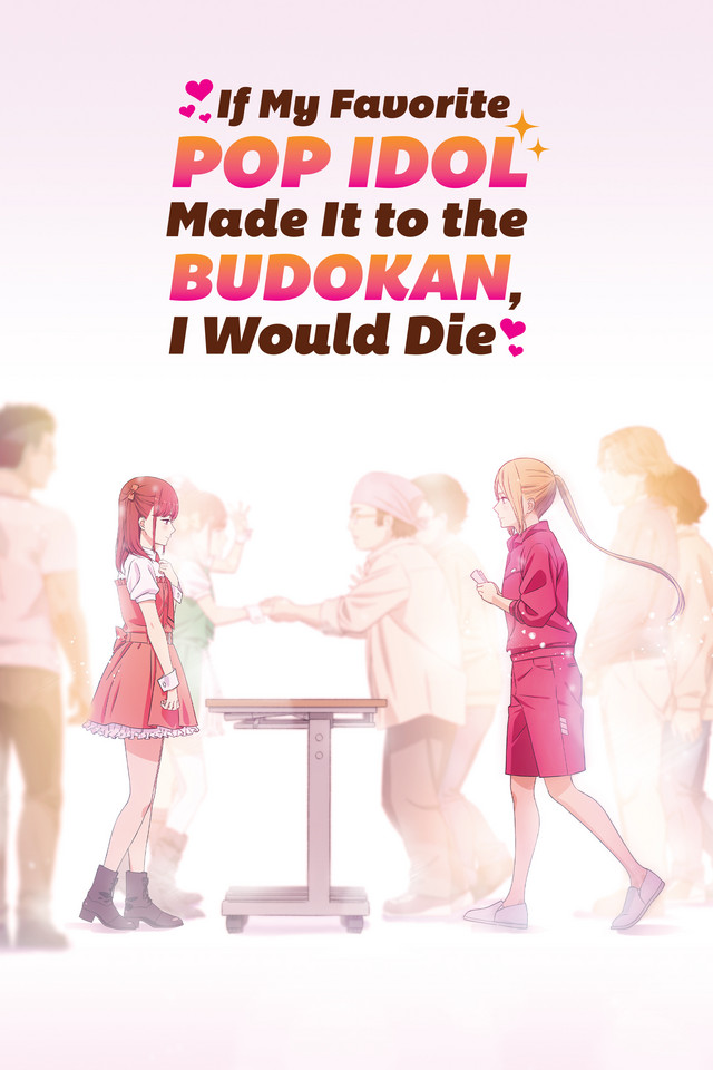 Si mon idole pop préférée arrivait au Budokan, je mourrais arrive sur Crunchyroll